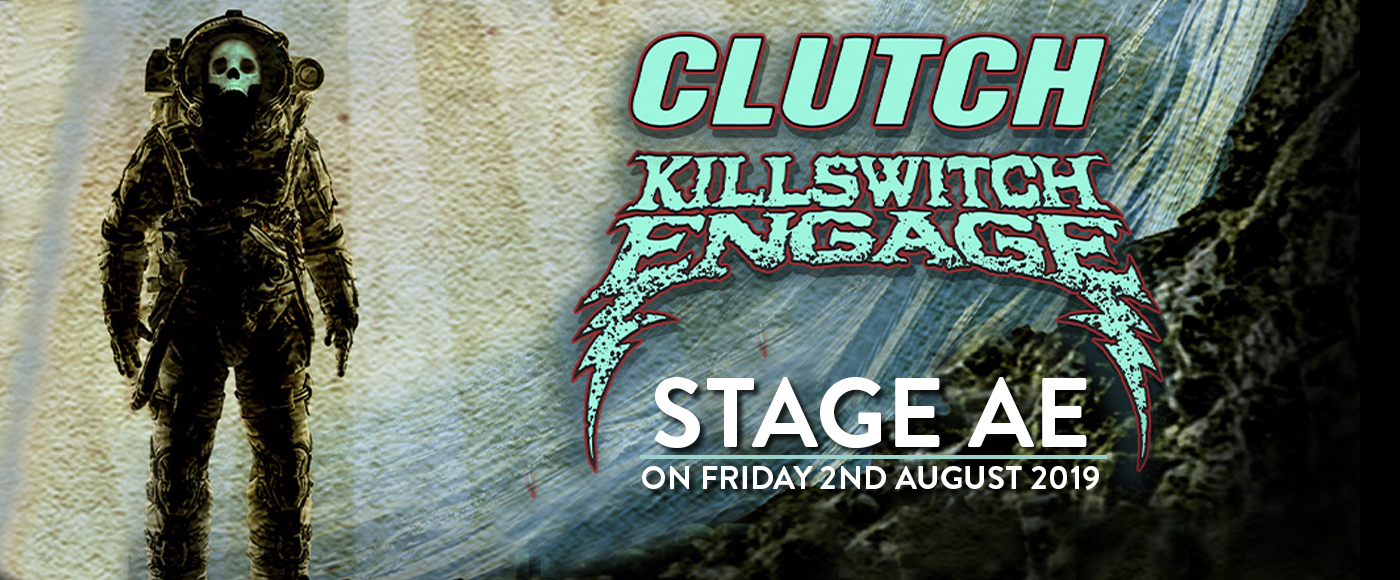 Clutch & Killswitch Engage at Stage AE tickets Clutch & Killswitch Engage at Stage AE
