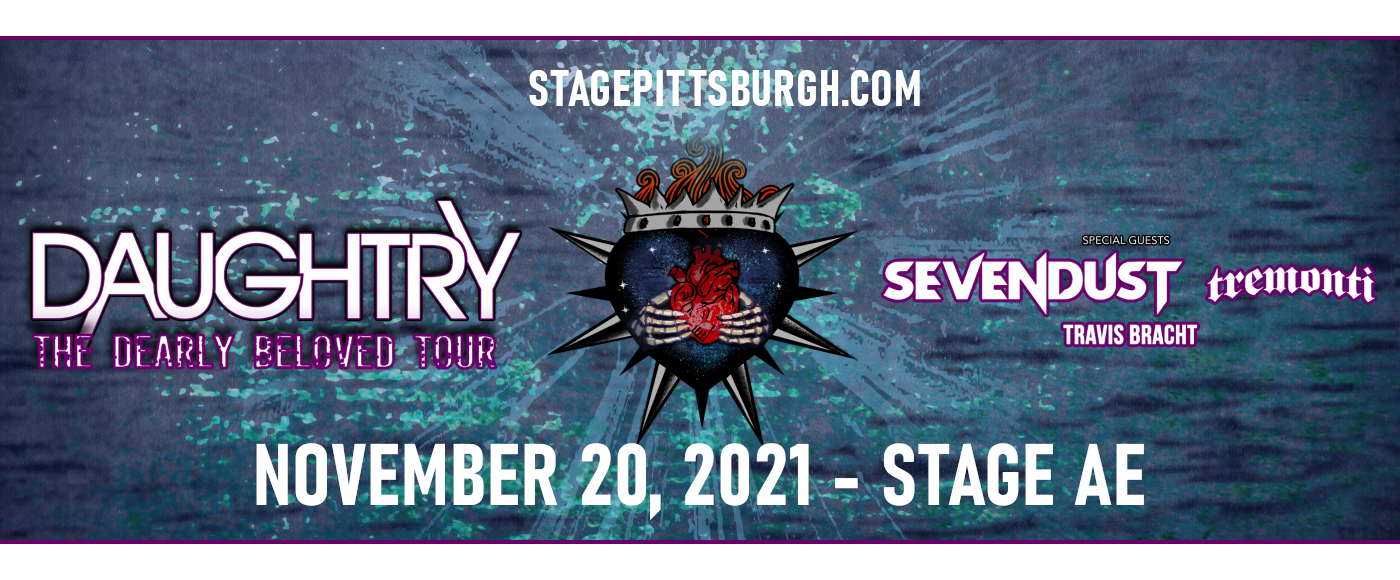 Daughtry, Sevendust, Tremonti & Travis Bracht at Stage AE tickets Daughtry, Sevendust, Tremonti & Travis Bracht at Stage AE