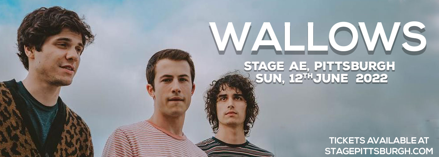 Wallows Tickets | 12th June | The Stage AE in Pittsburgh, PA