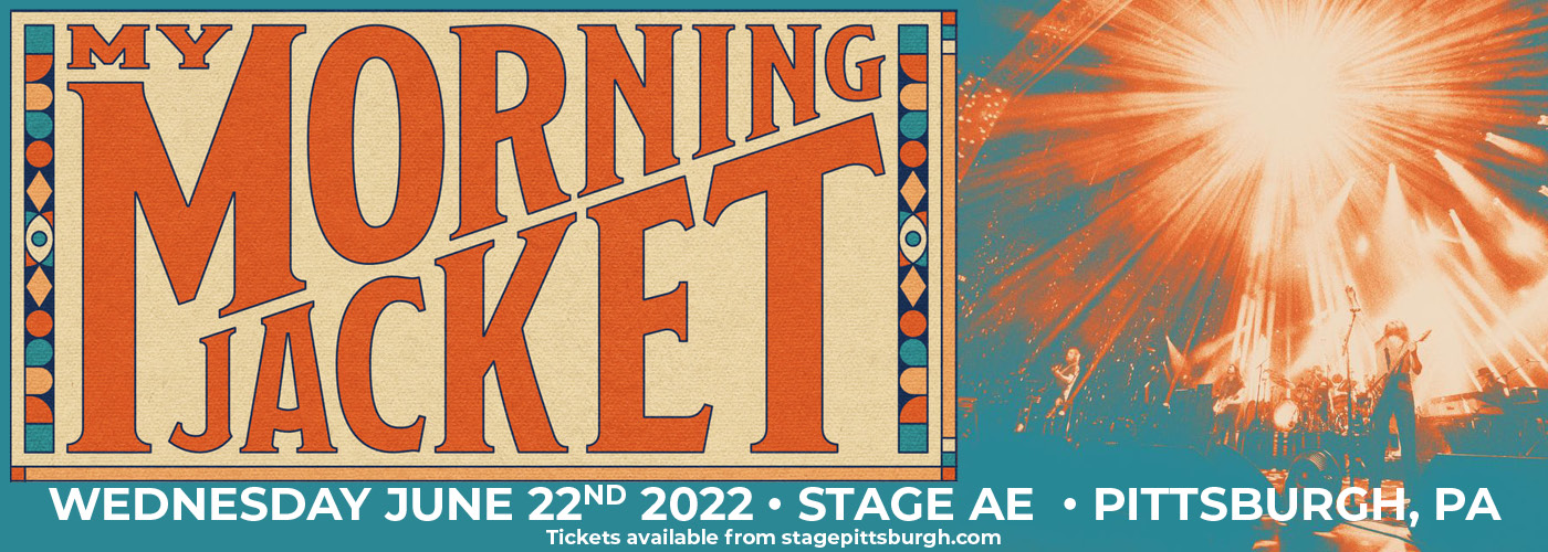 My Morning Jacket: 2022 Tour with Indigo De Souza at Stage AE tickets My Morning Jacket: 2022 Tour with Indigo De Souza at Stage AE