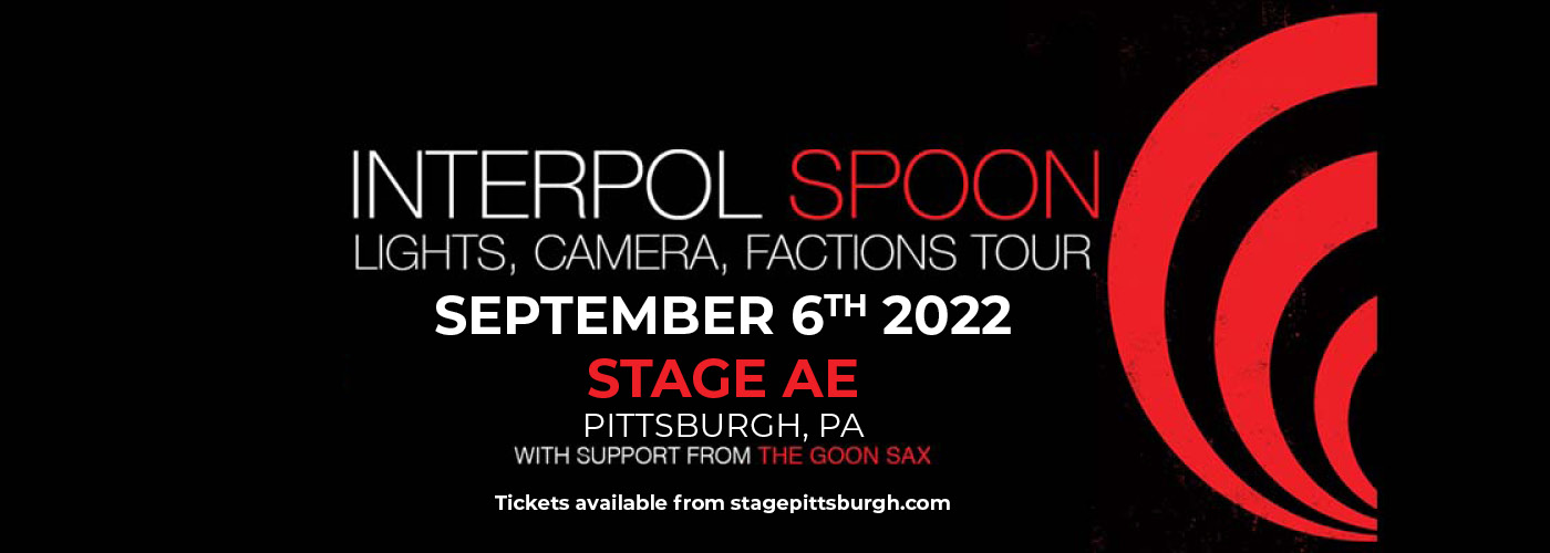 Interpol: Lights, Camera, Factions Tour with Spoon & The Goon Sax at Stage AE tickets Interpol: Lights, Camera, Factions Tour with Spoon & The Goon Sax at Stage AE