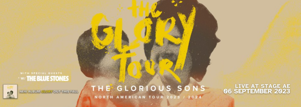The Glorious Sons at Stage AE
