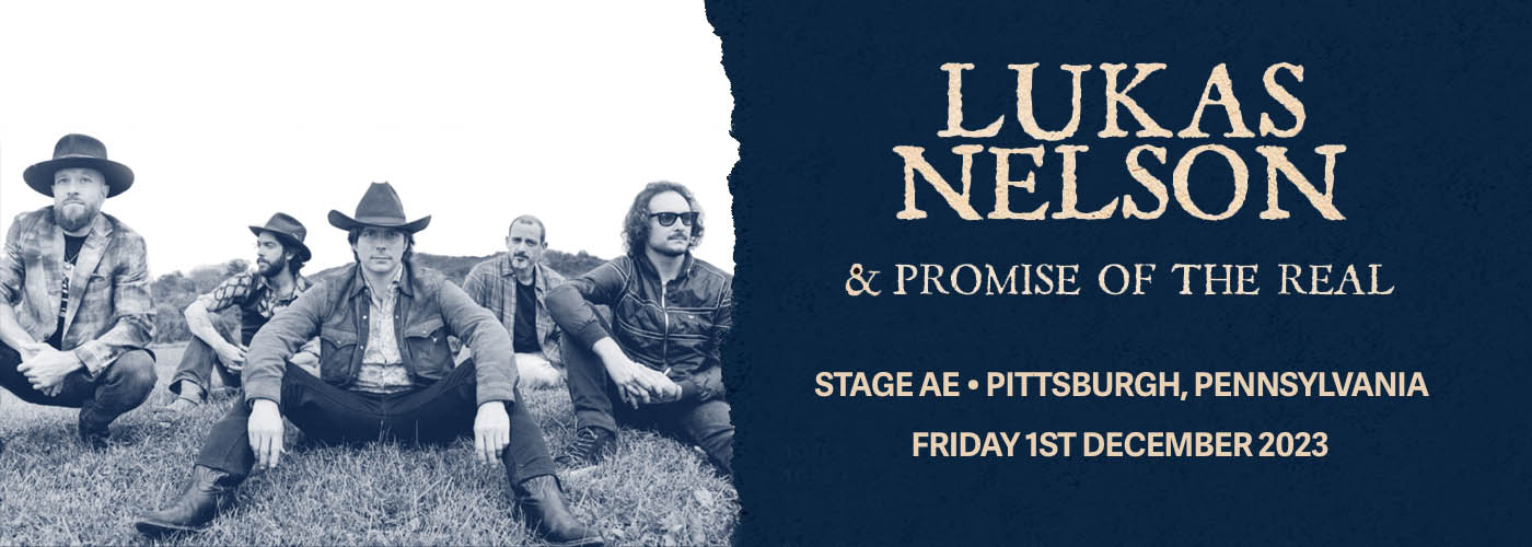 Lukas Nelson &amp; Promise Of The Real