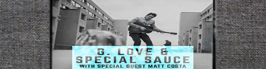 G. Love and Special Sauce & Matt Costa