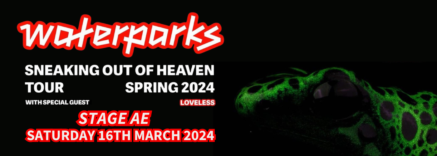Waterparks & Loveless