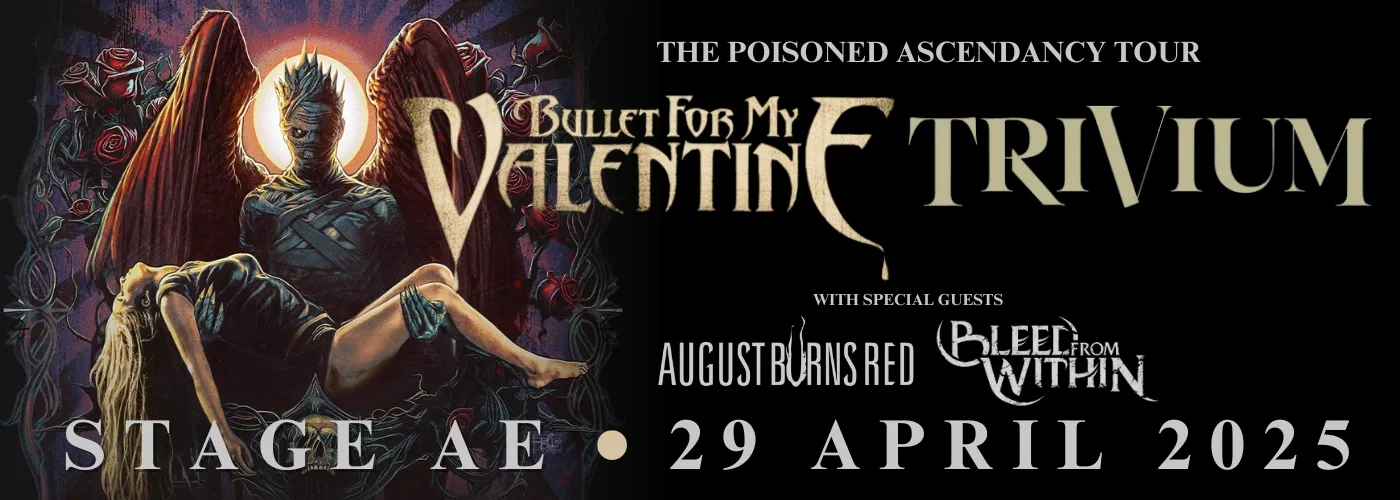 Bullet For My Valentine & Trivium: The Poisoned Ascendancy Tour