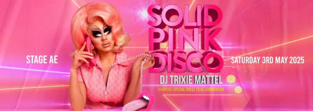 Solid Pink Disco & DJ Trixie Mattel at Stage AE